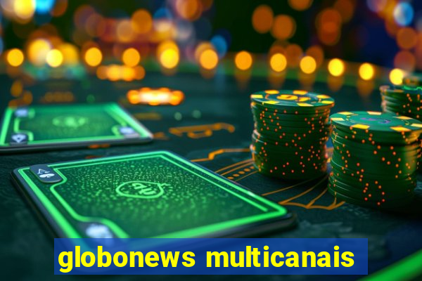 globonews multicanais